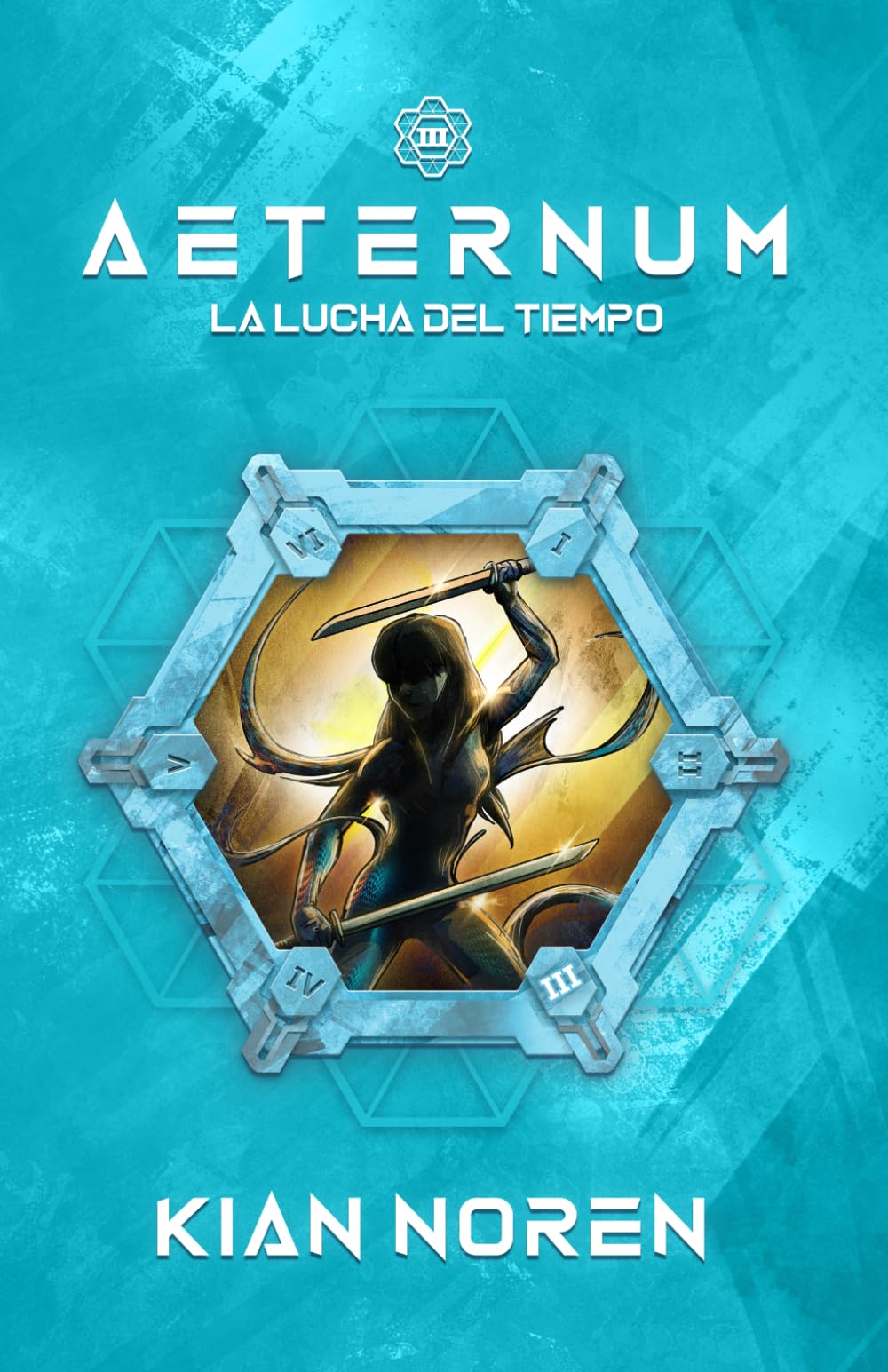 Aeternum III: La Lucha del Tiempo: 3 (Aeternum: Saga de Thriller y Ciencia Ficción)