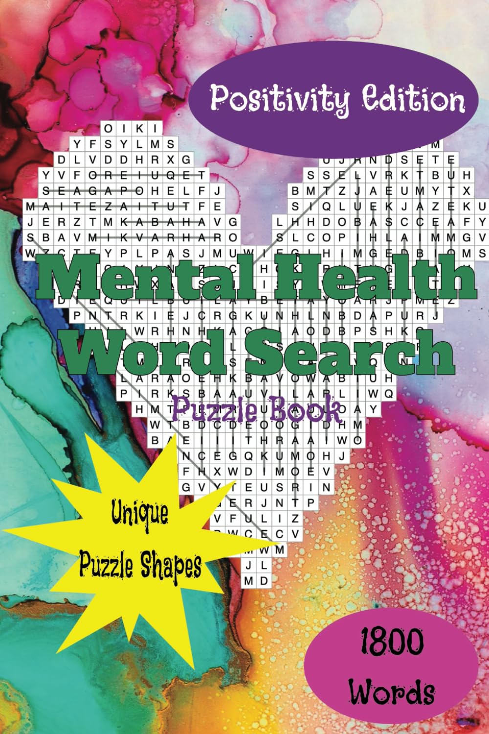 Mental Health Word Search Puzzle Book: Positivity Edition: A word find puzzle book including unique puzzle styles.
