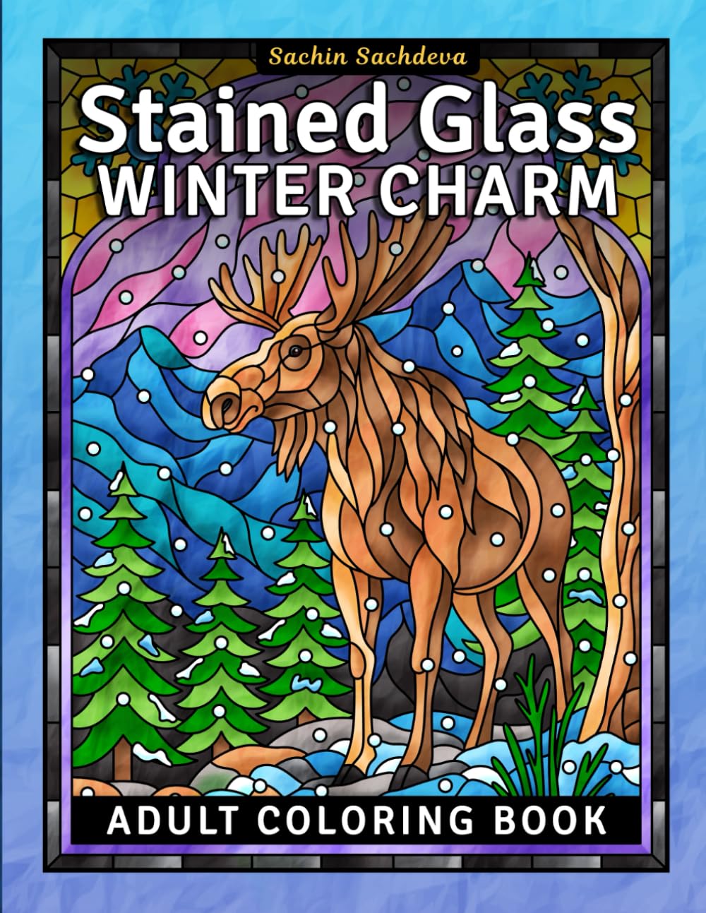 Stained Glass Winter Charm: Coloring Book for Teens and Adults with Window Designs & Patterns for Stress Relief & Relaxation (Stained Glass Coloring Book for Adults)