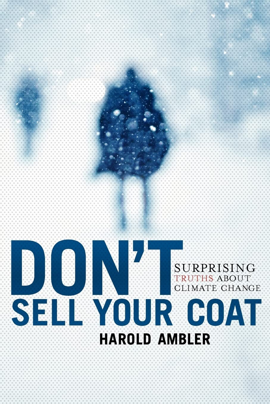 Don't Sell Your Coat: Surprising Truths About Climate Change