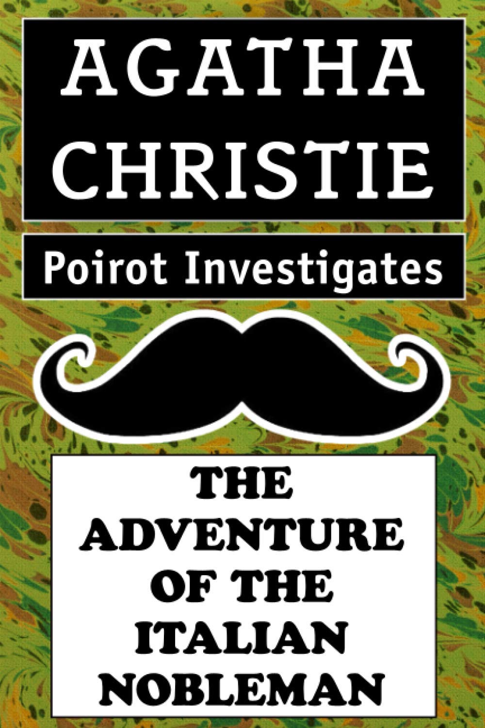 Agatha Christie's Poirot Investigates: The Adventure of the Italian Nobleman: Super Large Print Edition of the Classic Mystery Specially Designed for