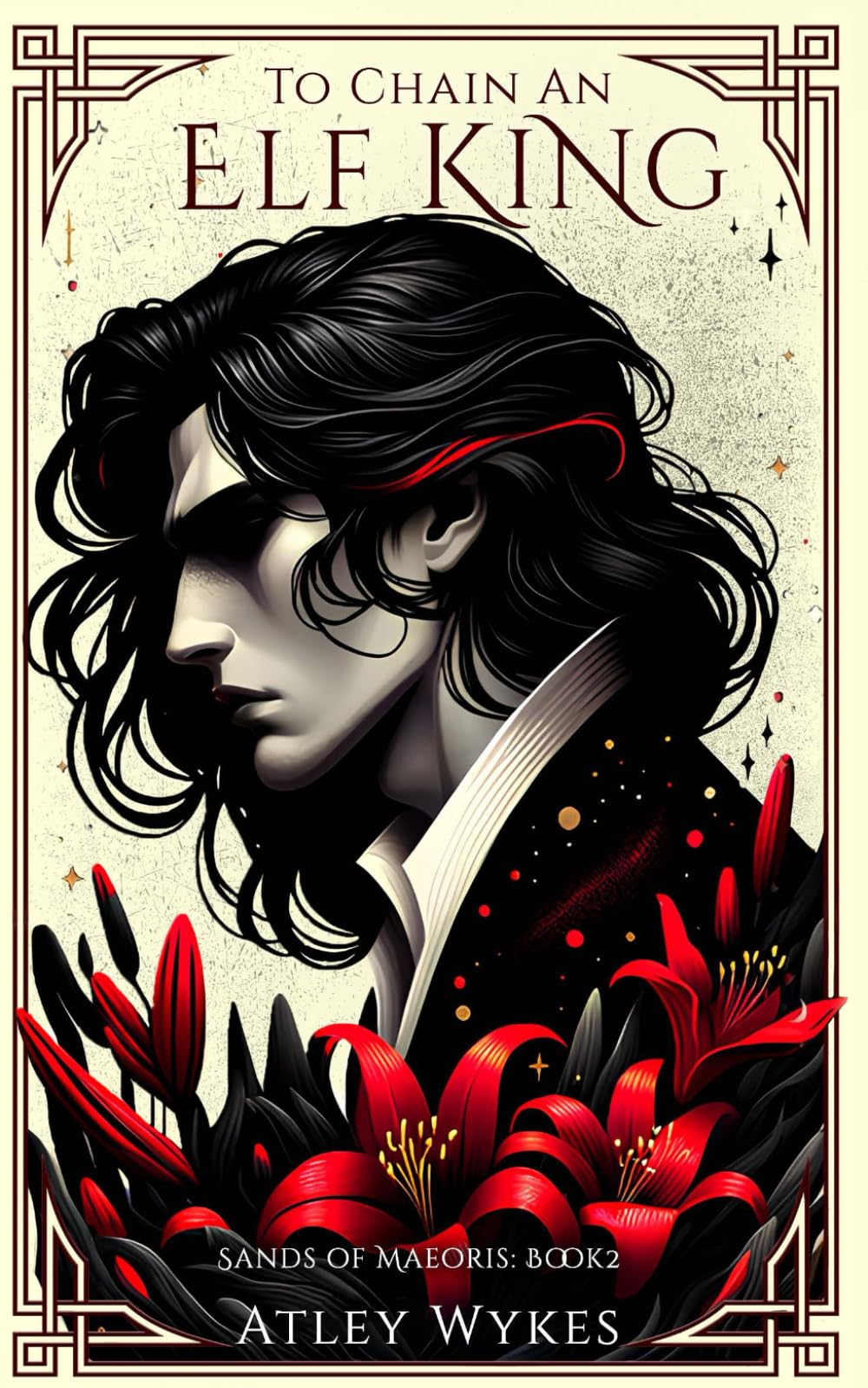 To Chain an Elf King: An Enemies to Lovers Fantasy Romance (Sands of Maeoris)