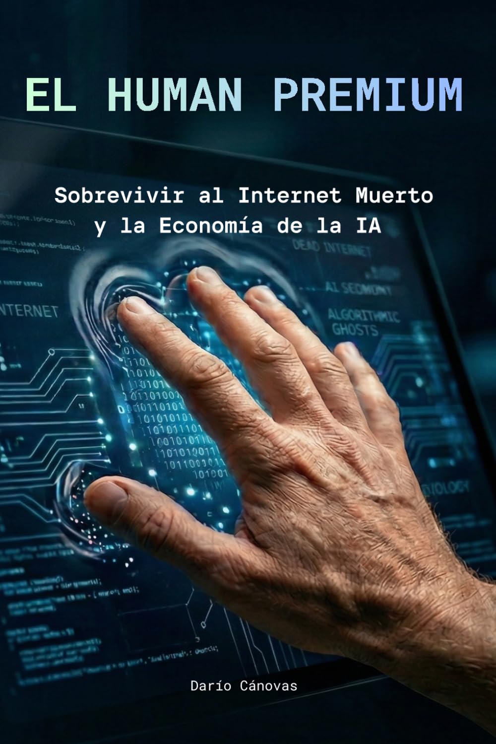 El Human Premium: Sobrevivir al internet muerto y la economía de la IA