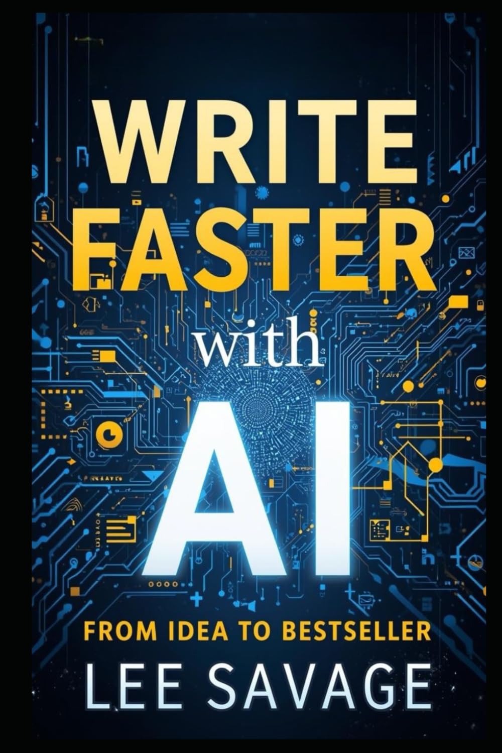 Write Faster With AI: From Idea To Bestseller