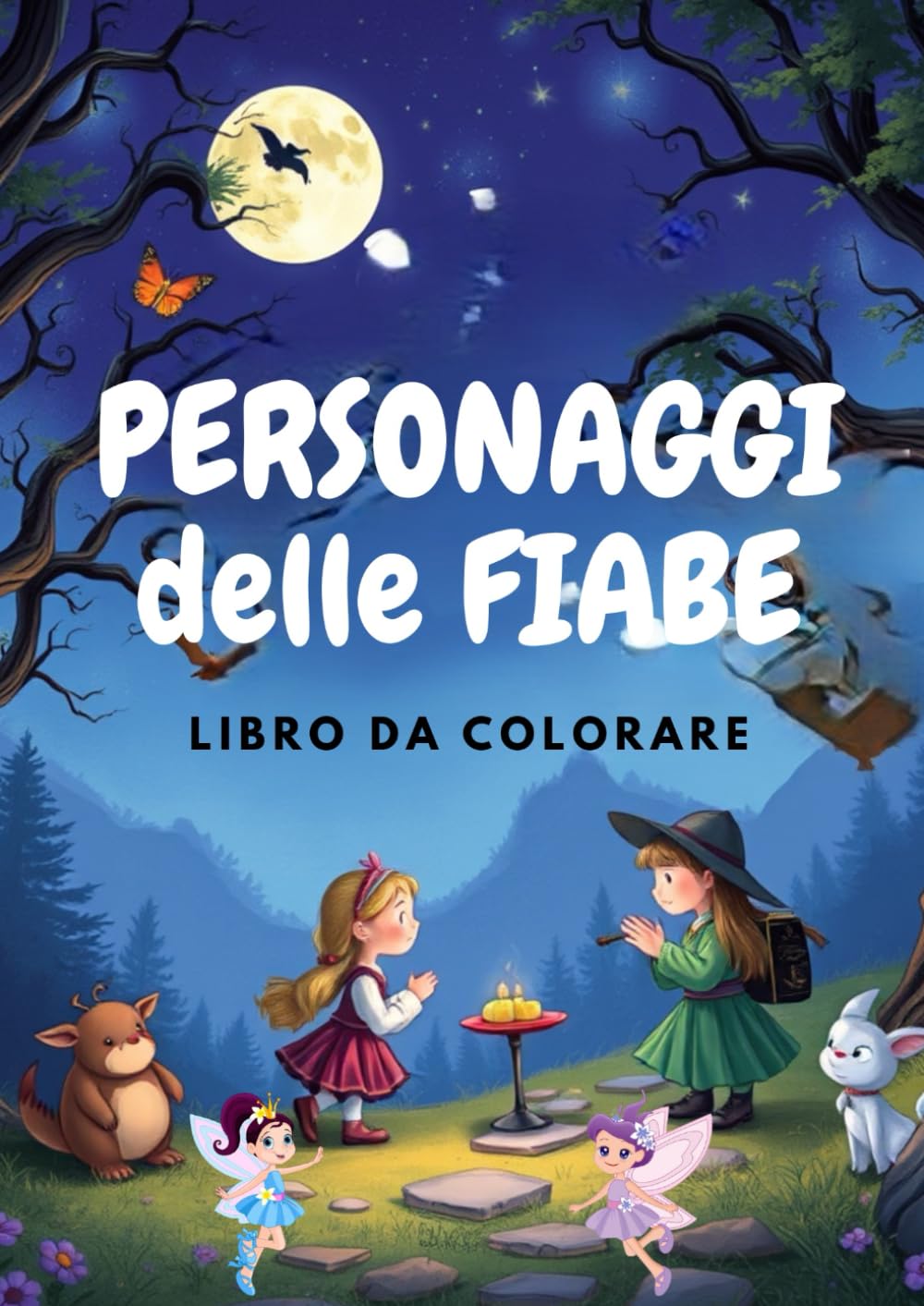 PERSONAGGI DELLE FIABE DA COLORARE: FATINE, RE, PRINCIPESSE, CASTELLI E ALTRO DEL MONDO FIABESCO