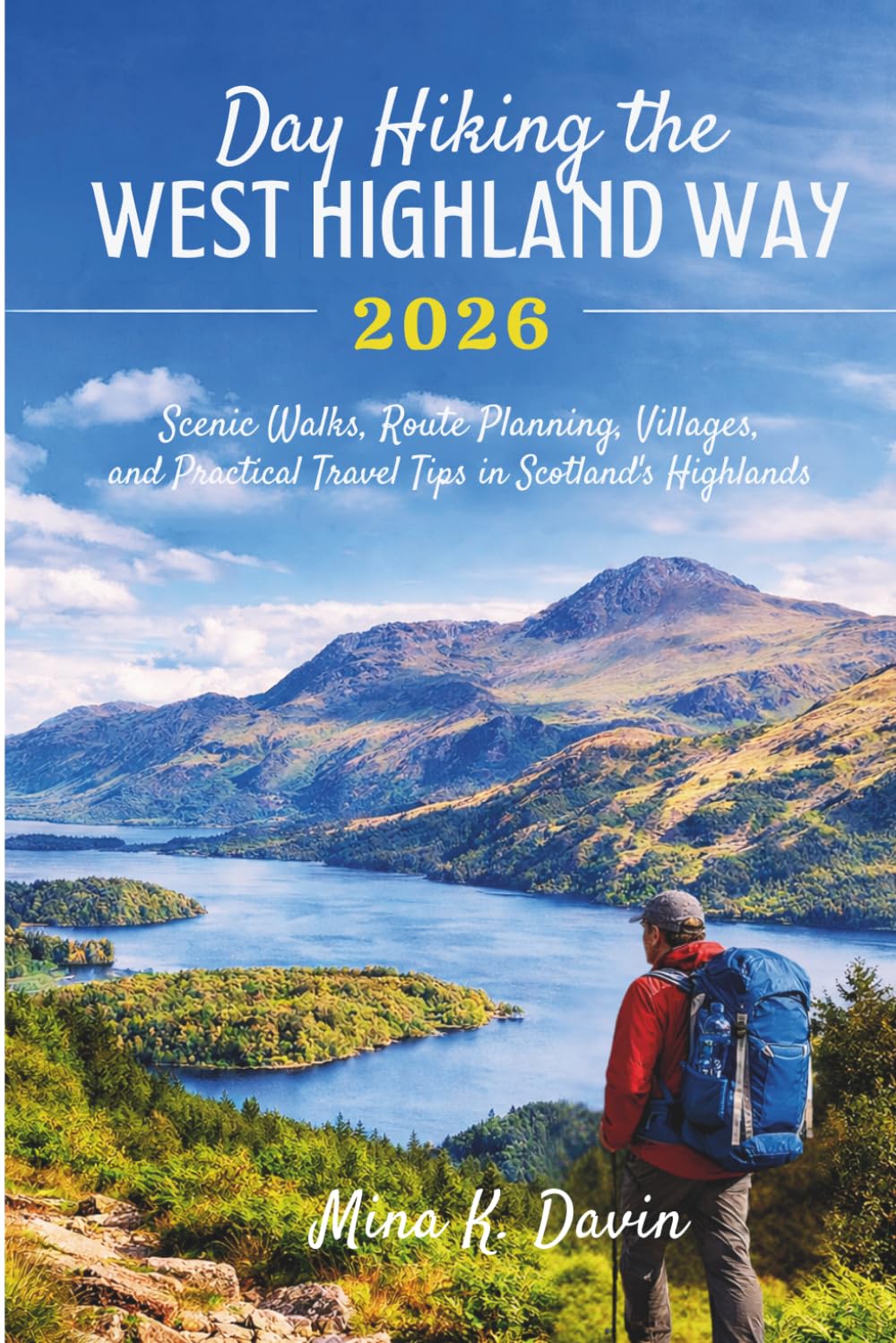 Day Hiking the West Highland Way 2026: Scenic Walks, Route Planning, Villages, and Practical Travel Tips in Scotland’s Highlands