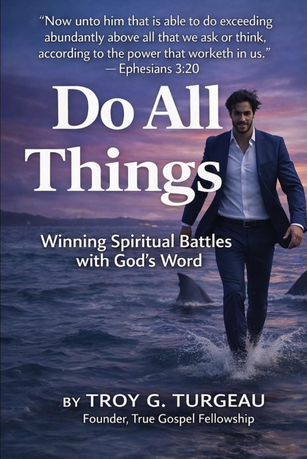 Do All Things: Winning Spiritual Battles with God's Word