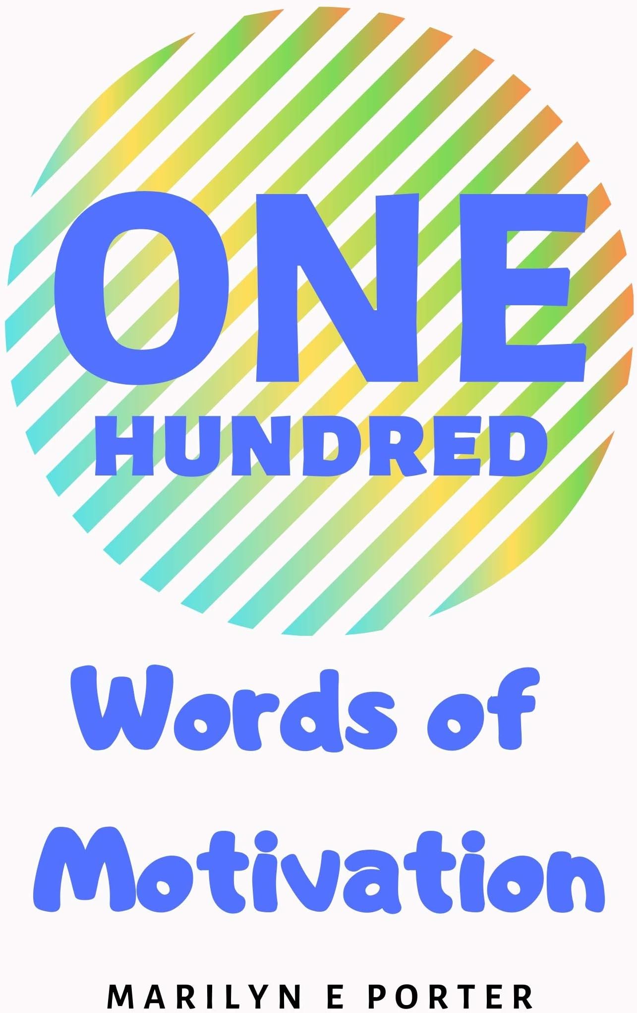 ONE HUNDRED WORDS OF MOTIVATION