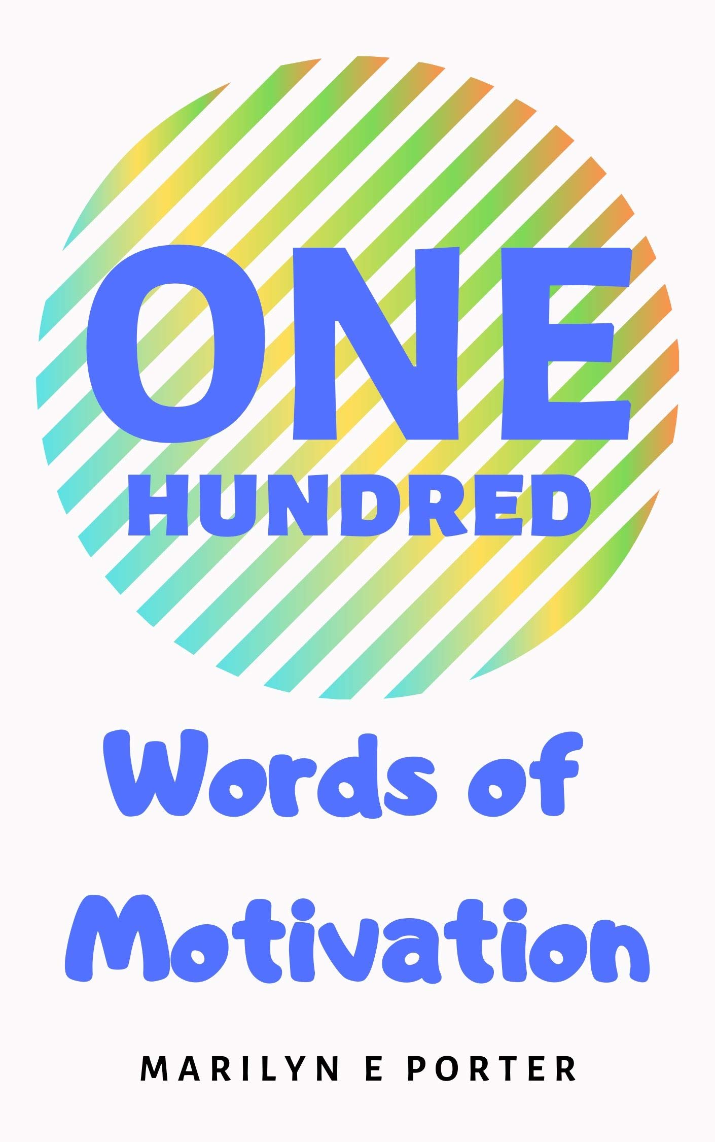 ONE HUNDRED WORDS OF MOTIVATION