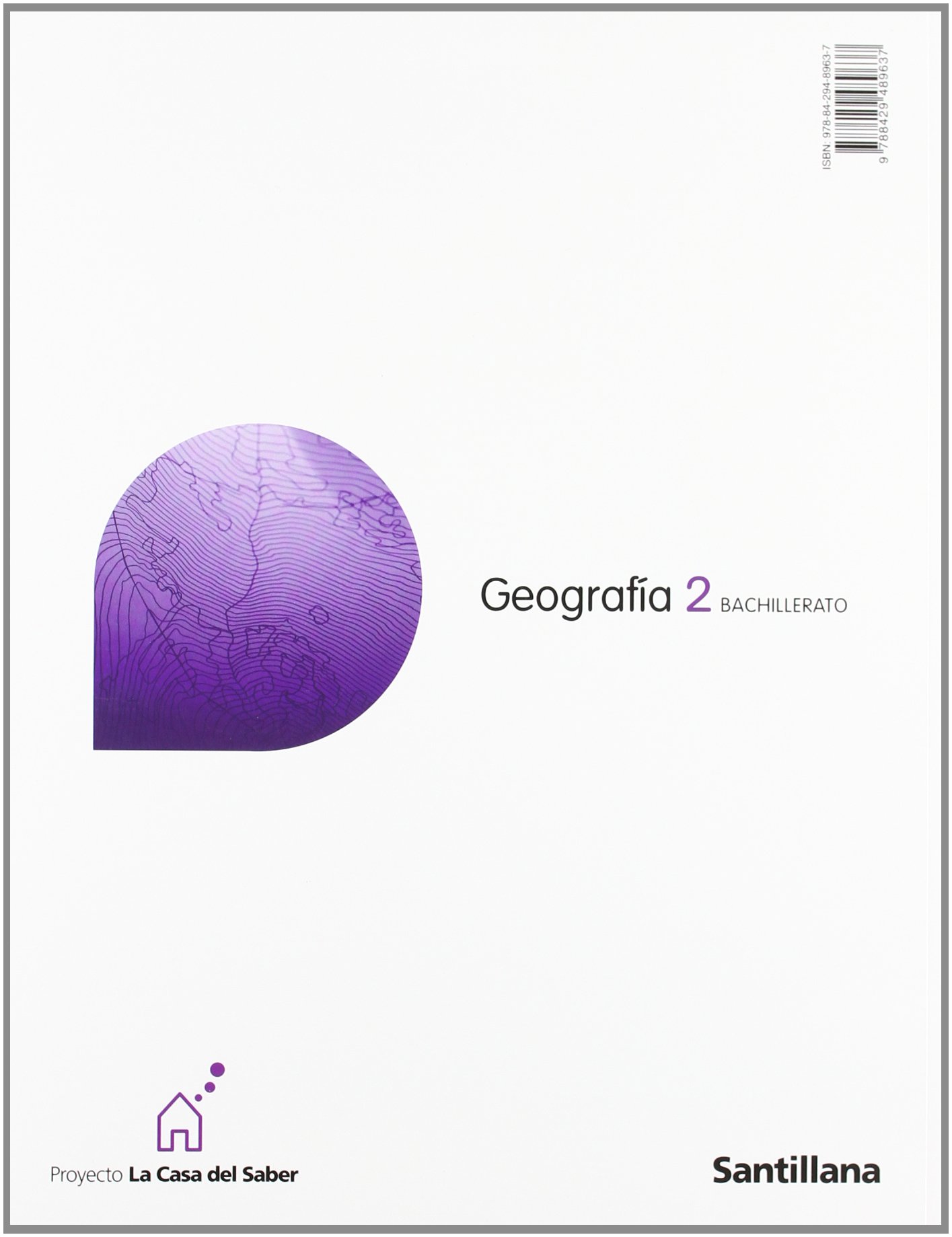Geografía Madrid 2 Bachillerato La Casa Del Saber - 9788429494228