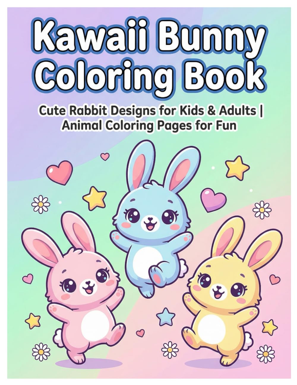 Kawaii Bunny Coloring Book: Cute Rabbit Designs for Kids & Adults | Animal Coloring Pages for Fun
