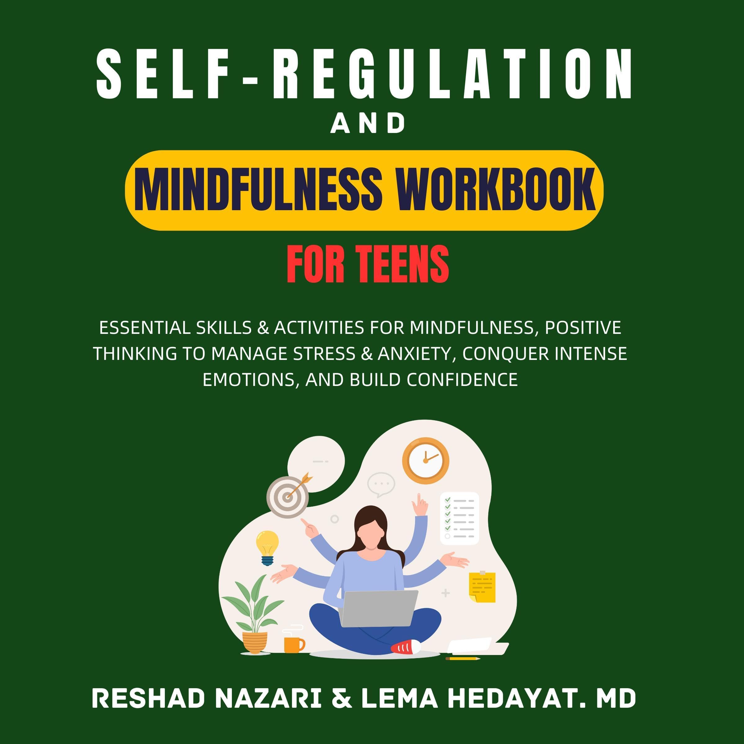 Self-Regulation and Mindfulness Workbook for Teens