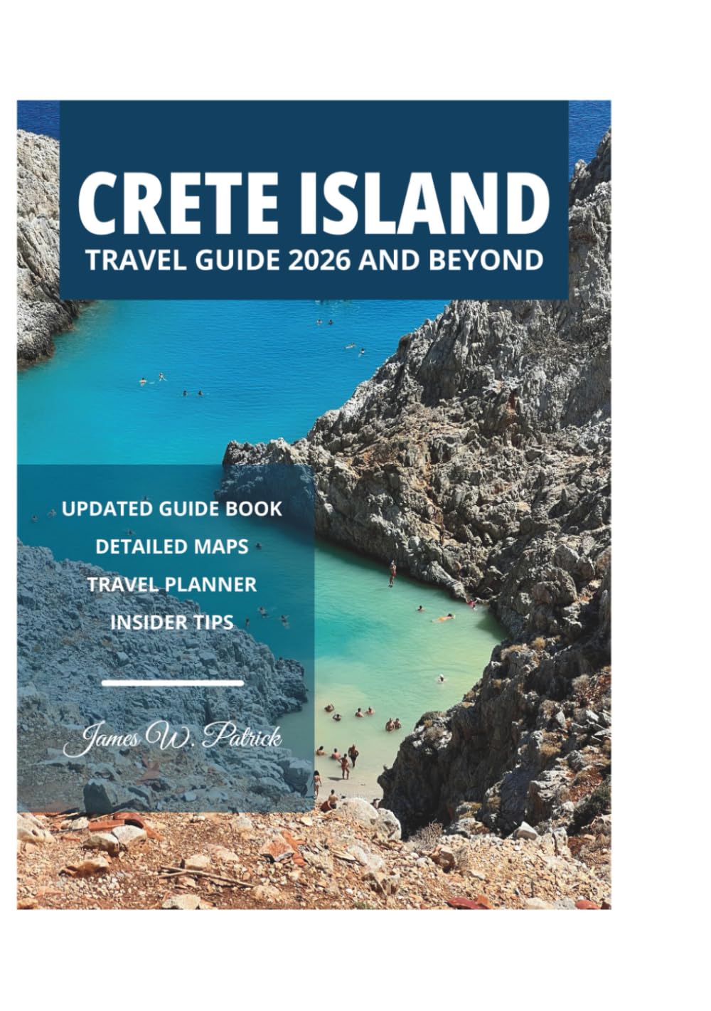 CRETE ISLAND TRAVEL GUIDE 2026 AND BEYOND