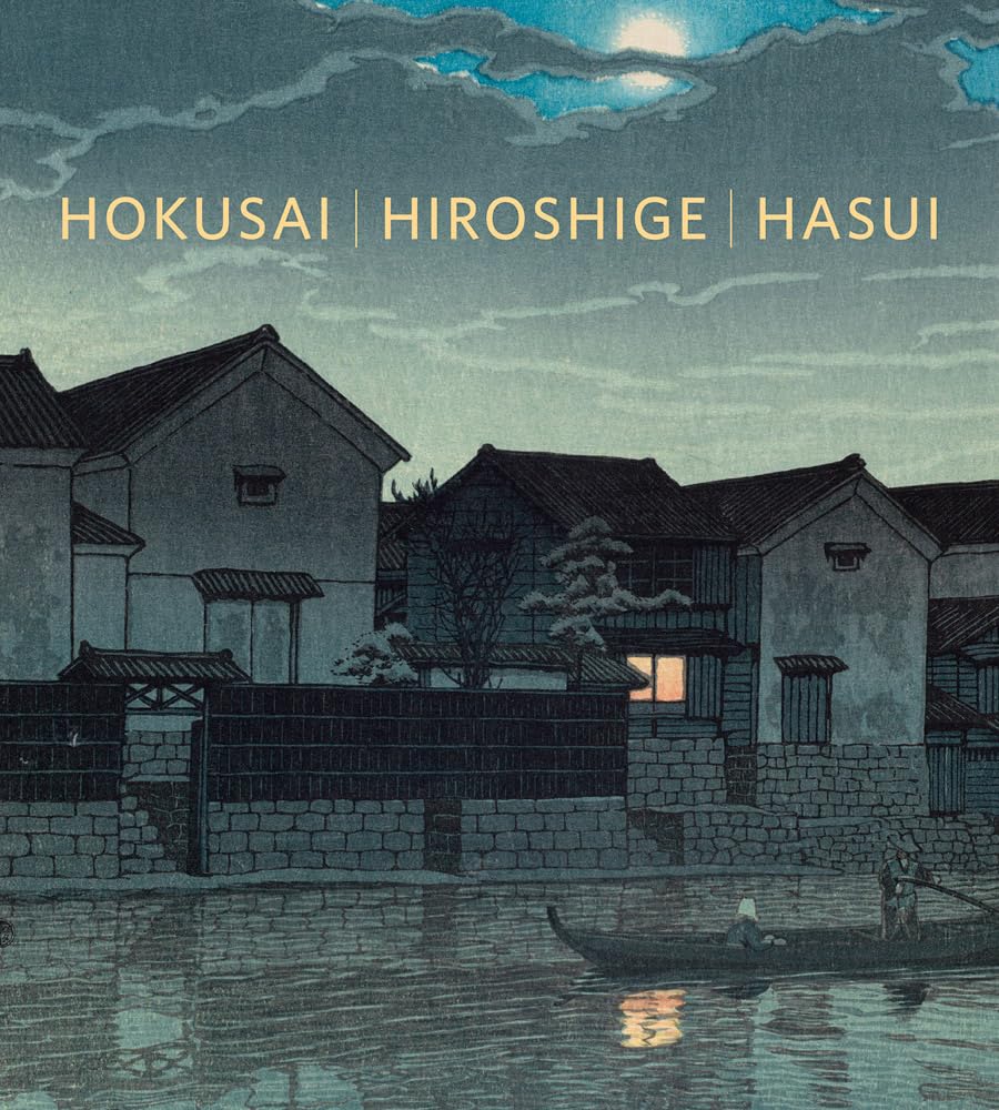 Hokusai, Hiroshige, Hasui: Japanese Landscapes in Print