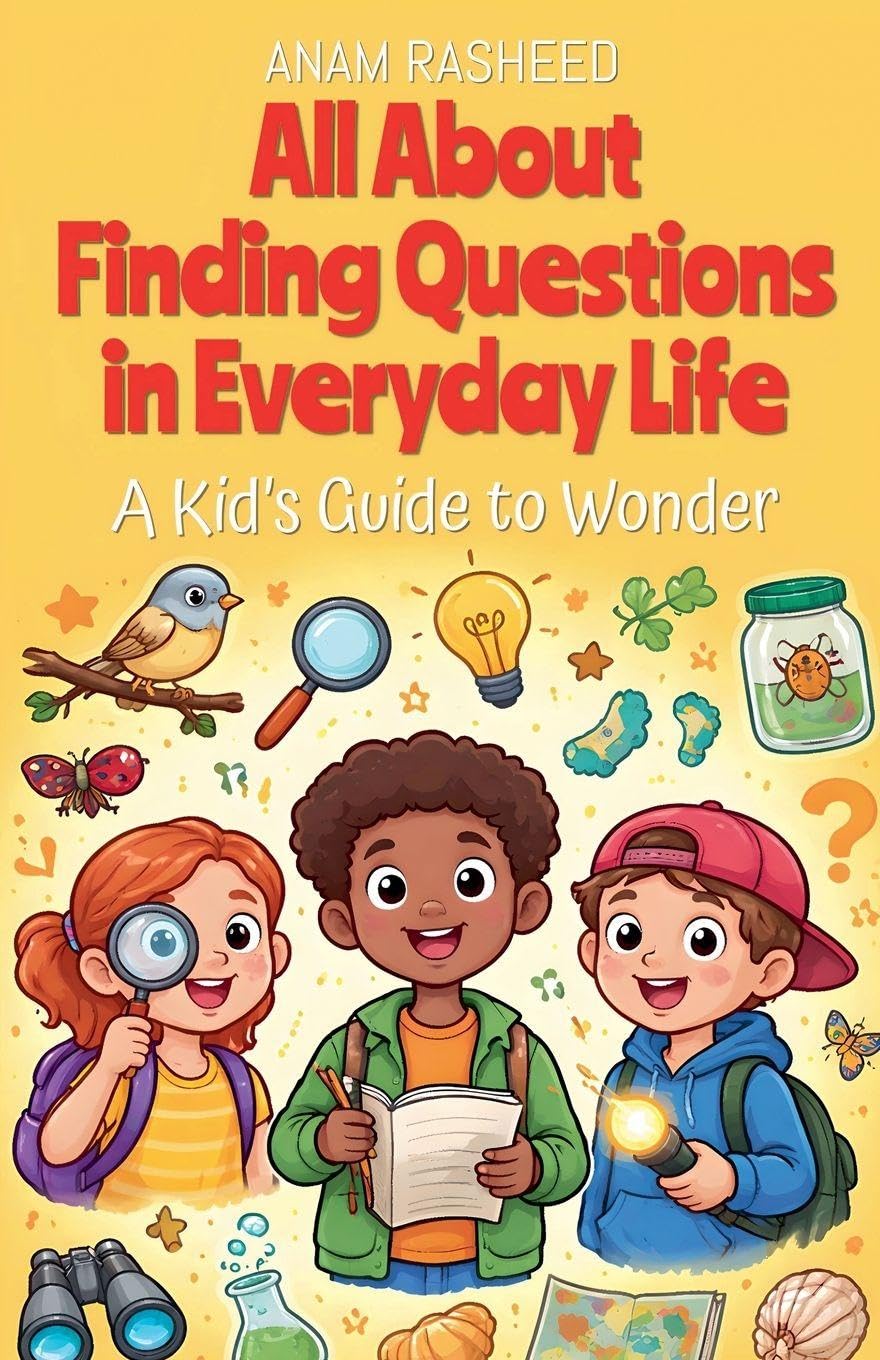 All About Thinking Like a Scientist: A Kid's Guide to Experiments: 49 (Chapter Books for Kids)