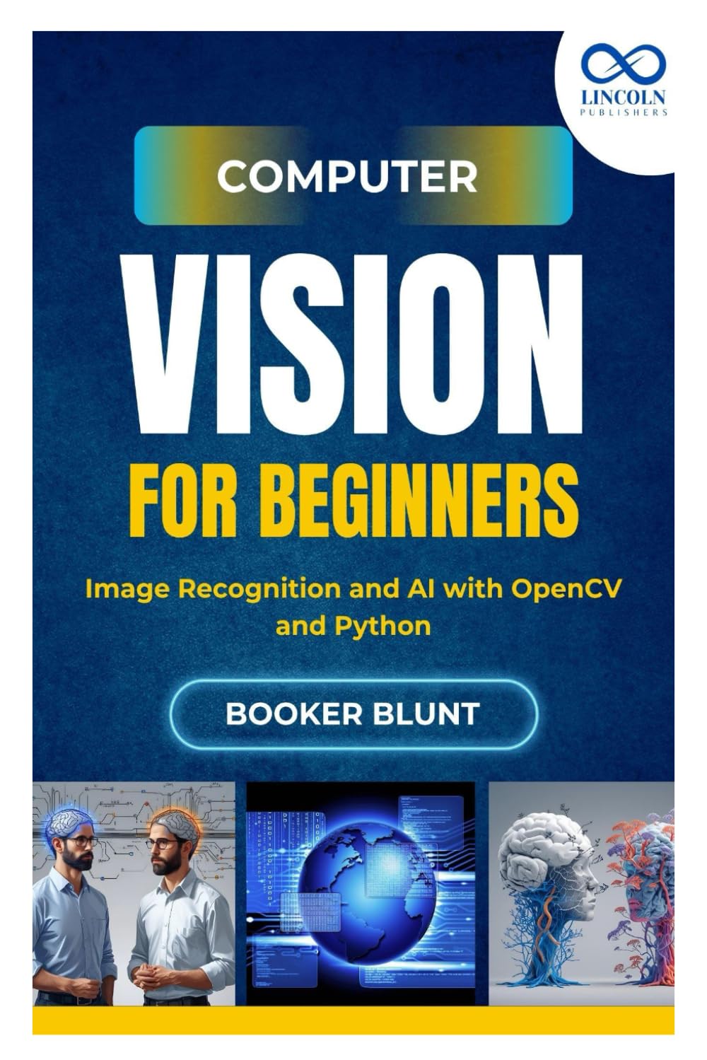 Computer Vision for Beginners: Image Recognition and AI with OpenCV and Python