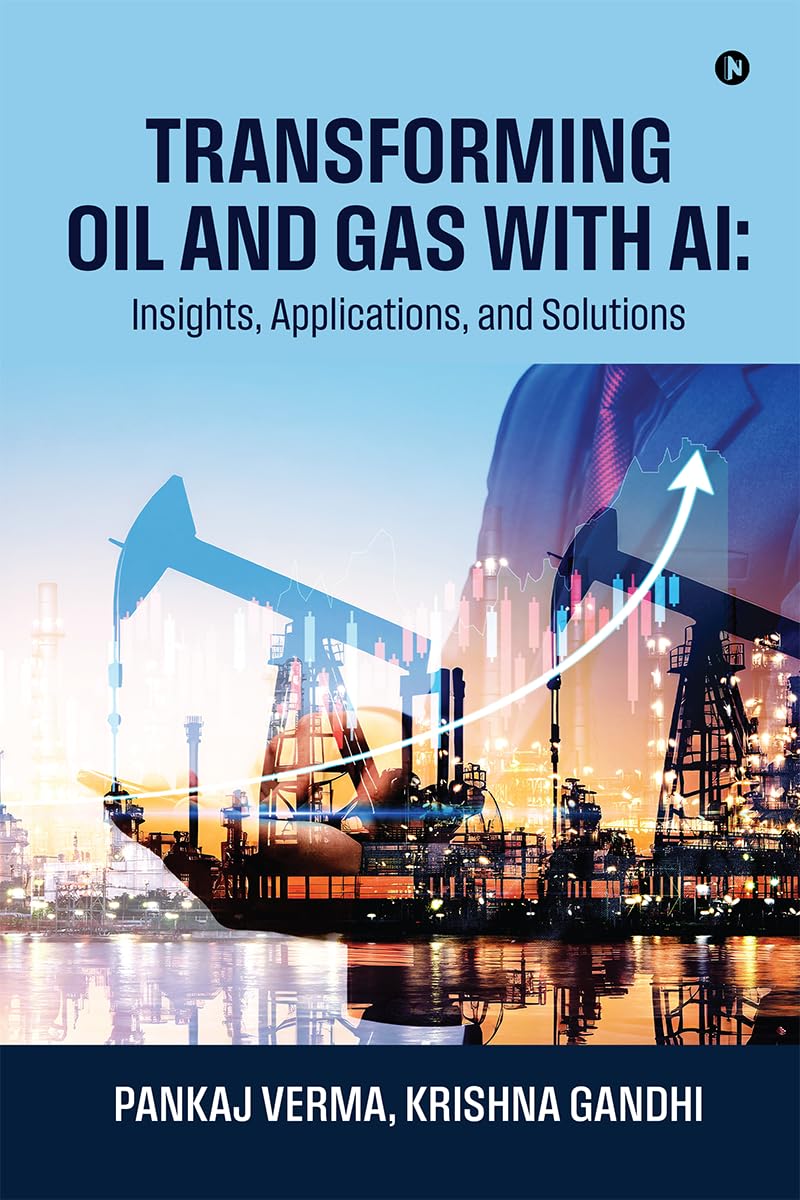 Transforming Oil and Gas with AI: Insights, Applications, and Solutions