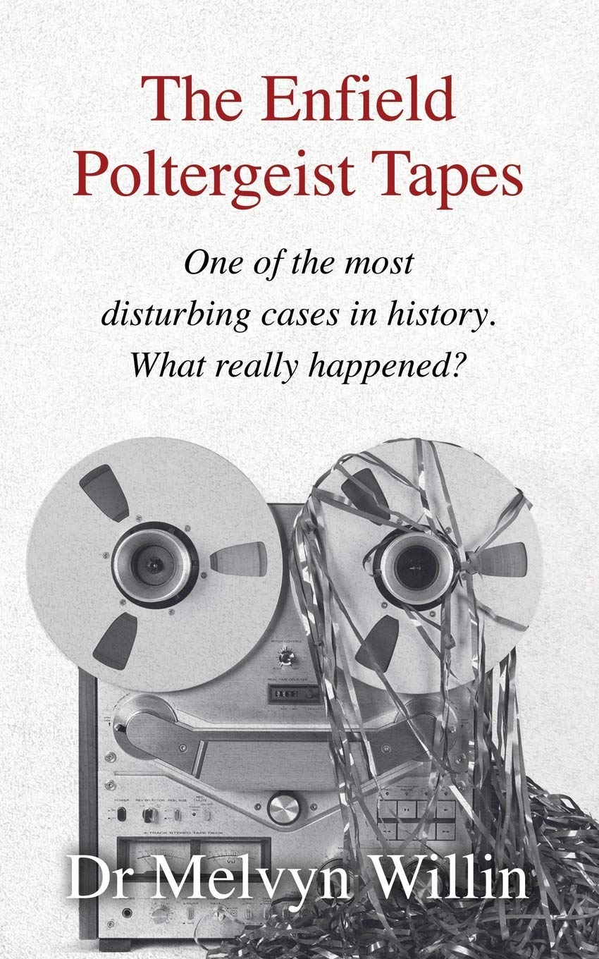 Buy The Enfield Poltergeist Tapes: One of the most disturbing cases in history. What really happened? — BookShops.in