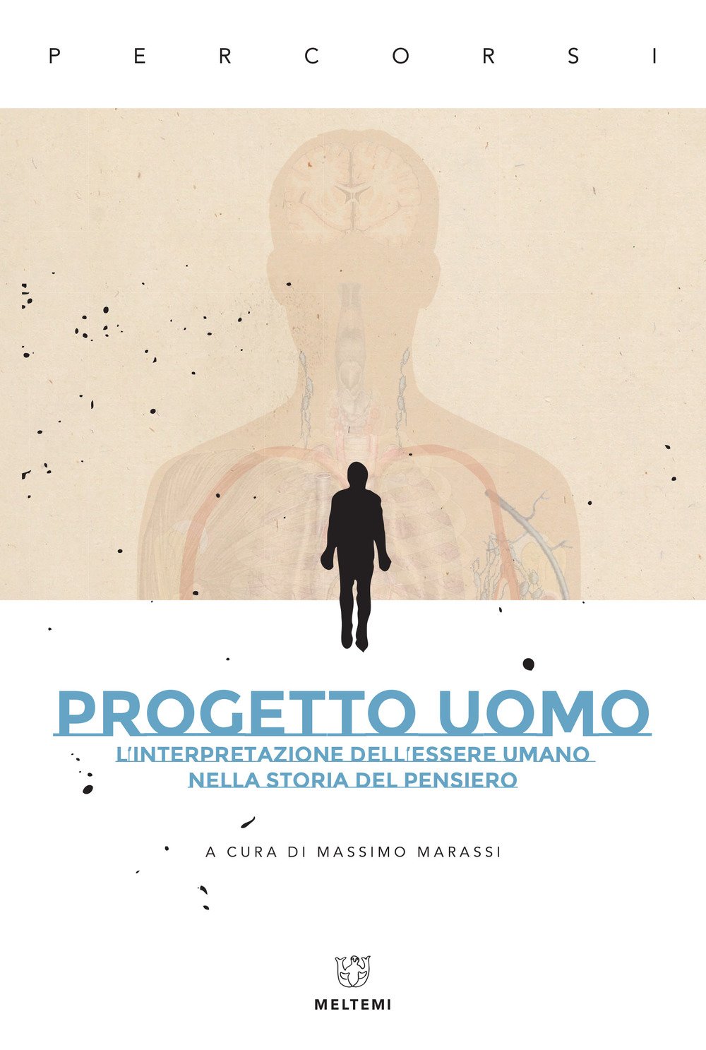 Progetto Uomo. L'interpretazione Dell'essere Umano Nella Storia Del Pensiero - 4