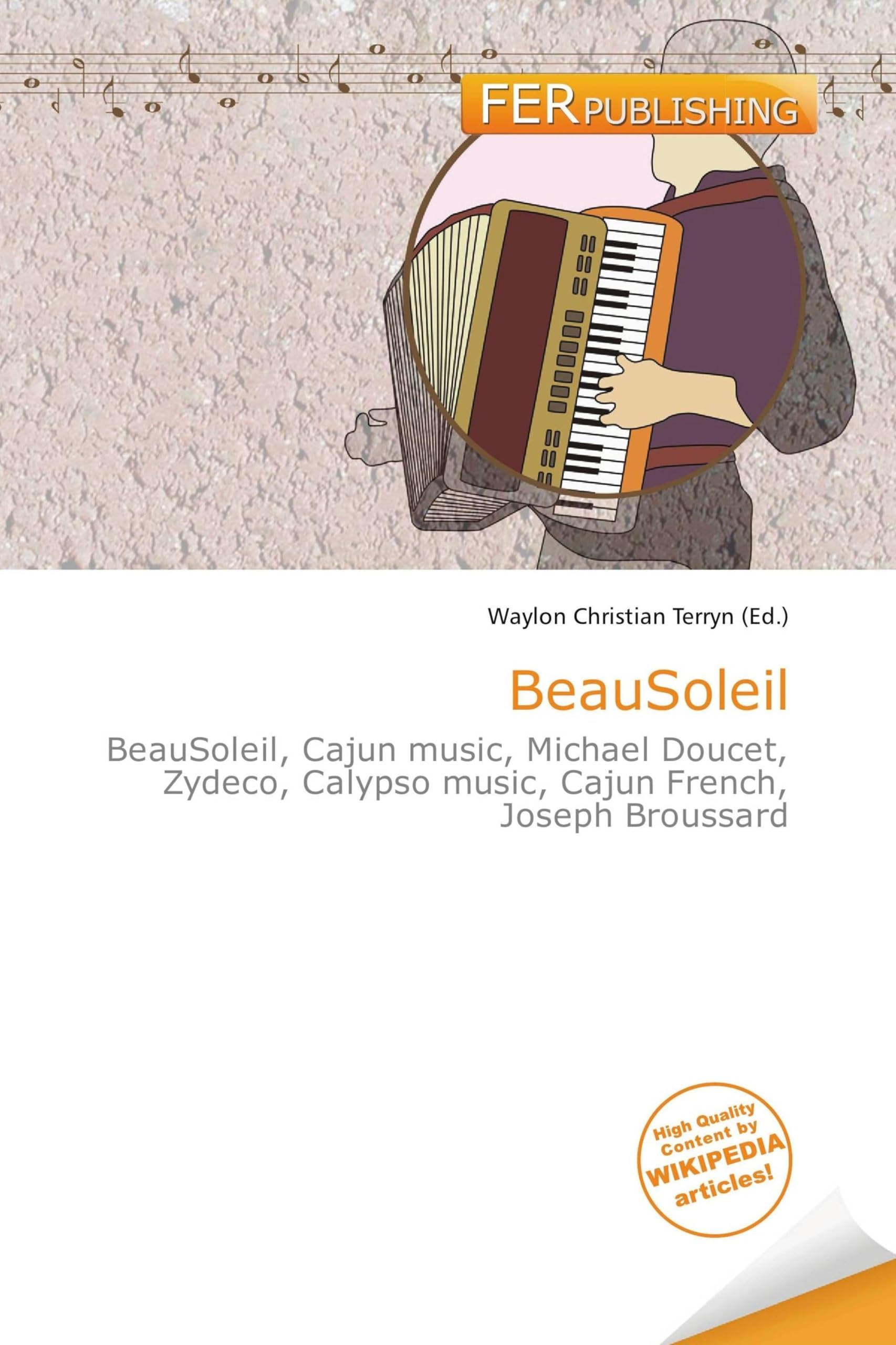 BeauSoleil: BeauSoleil, Cajun music, Michael Doucet, Zydeco, Calypso music, Cajun French, Joseph Broussard