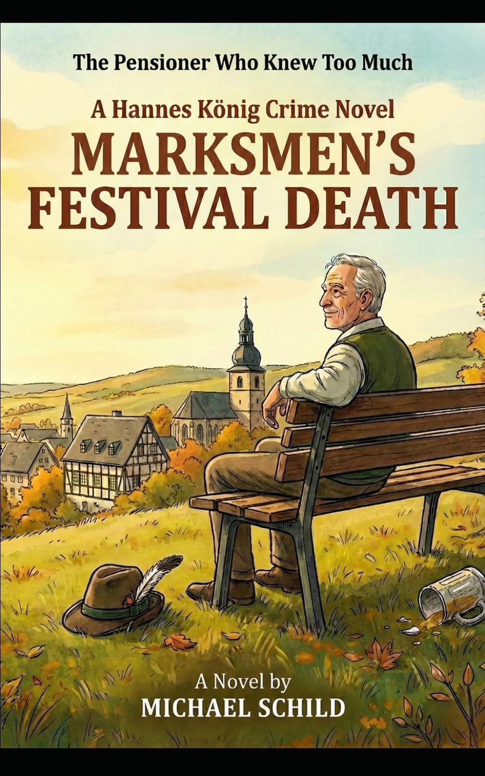 Marksmen's Festival Death: A Hannes König Crime Novel – Volume 1 (Hannes König Mysteries)