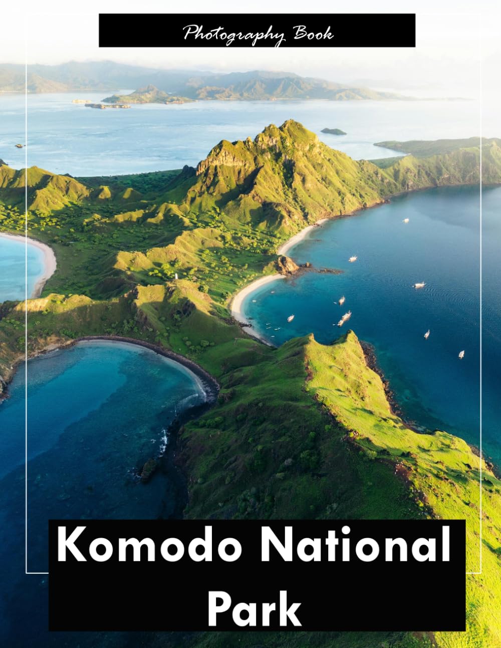 Komodo National Park: A Visual Journey Through Indonesia’s Island of Ancient Dragons — Stunning Photography of Rugged Savannahs, Turquoise Waters, and Prehistoric Majesty