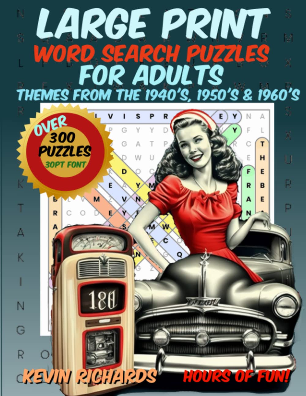 Large Print Word Search Puzzles for Adults 1940's, 1950's, & 1960's Theme: With More Than 300 Puzzles, The Amazing 40s, 50s, & 60s Word Finds, Puzzle Book For Puzzlers, Adults, & Seniors