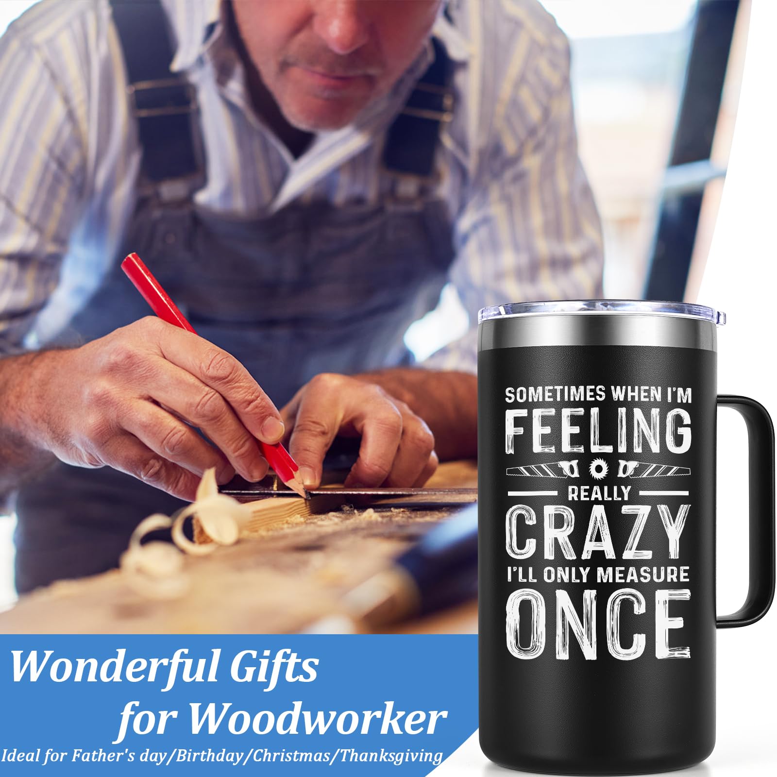 Lifecapido Woodworking Gifts for Men, Sometimes When I'm Feeling Really Crazy I'll Only Measure Once 20 oz Coffee Mug, Carpenter Gifts Handyman Gifts, Birthday Christmas Gifts for Woodworkers Handyman