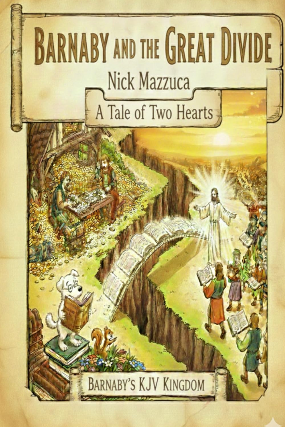 Barnaby and the Great Divide: A Tale of Two Hearts (Barnaby’s KJV Kingdom)
