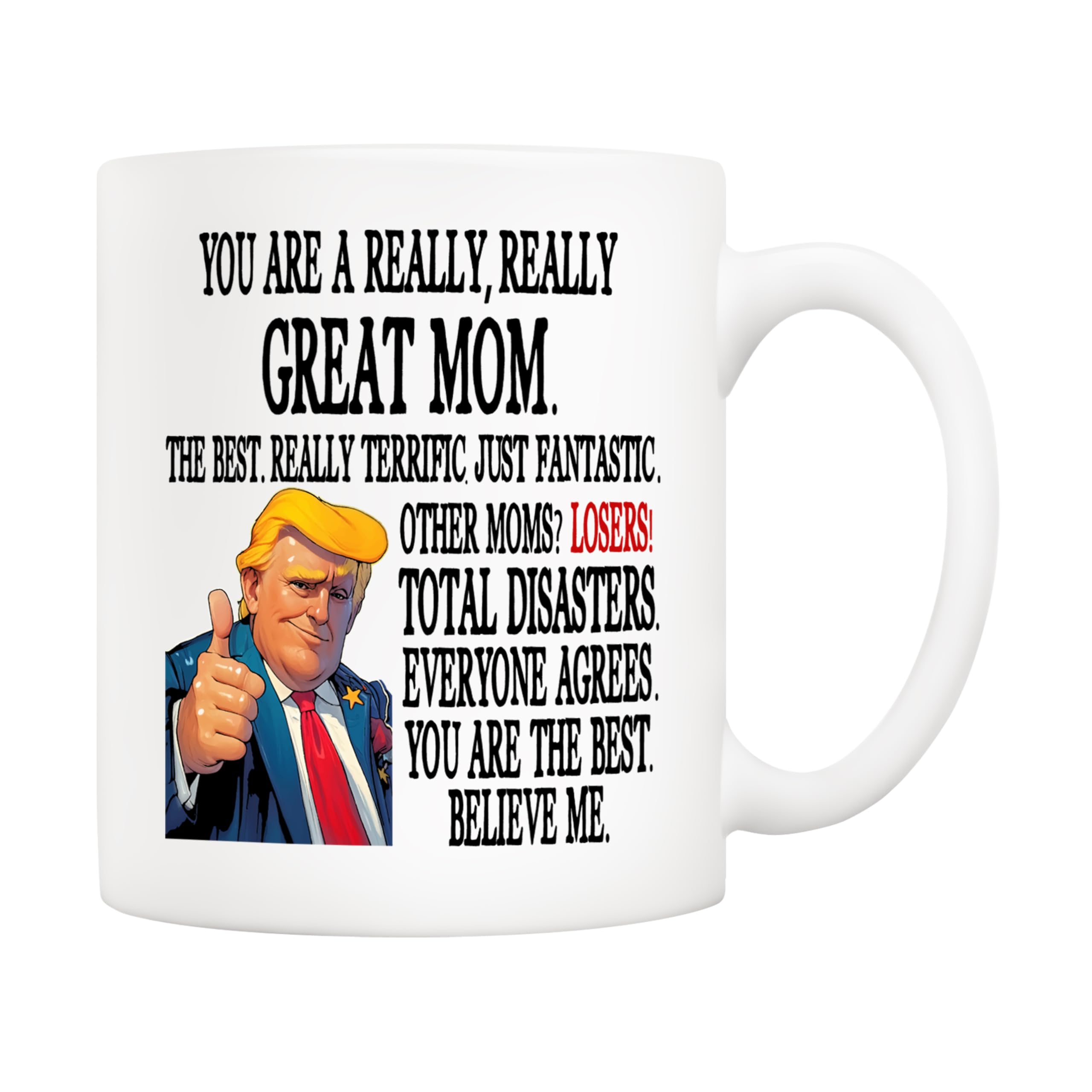 5Aup Funny You Are a Really Really Great Mom Inspirational Coffee Mug - Best Mothers Day Gift with