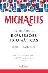 Michaelis dicionário de expressões idiomáticas – inglês-português