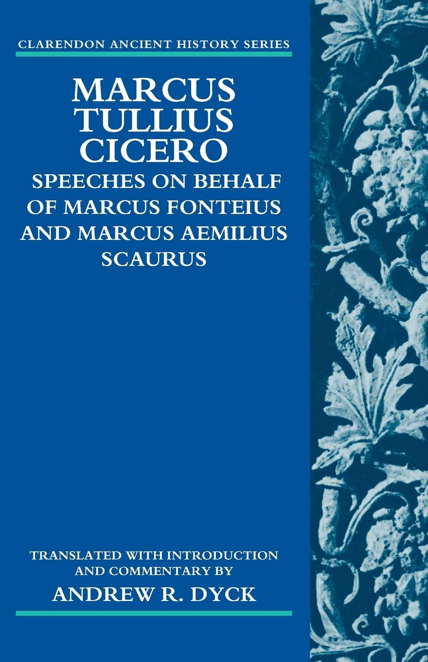 Marcus Tullius Cicero: Speeches on Behalf of Marcus Fonteius and Marcus Aemilius Scaurus: Translated