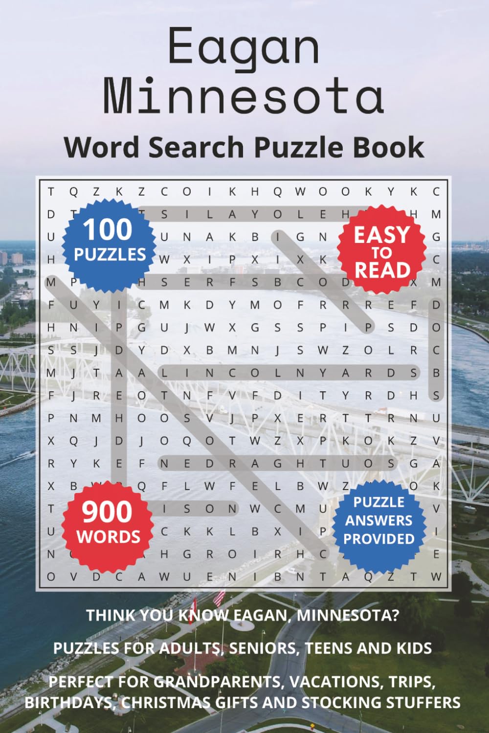 Eagan Minnesota Word Search Puzzle Book: Think you know Eagan Minnesota? Puzzles for Adults, Seniors, Teens and Kids. Perfect for Grandparents, ... Christmas Gifts and Stocking Stuffers.