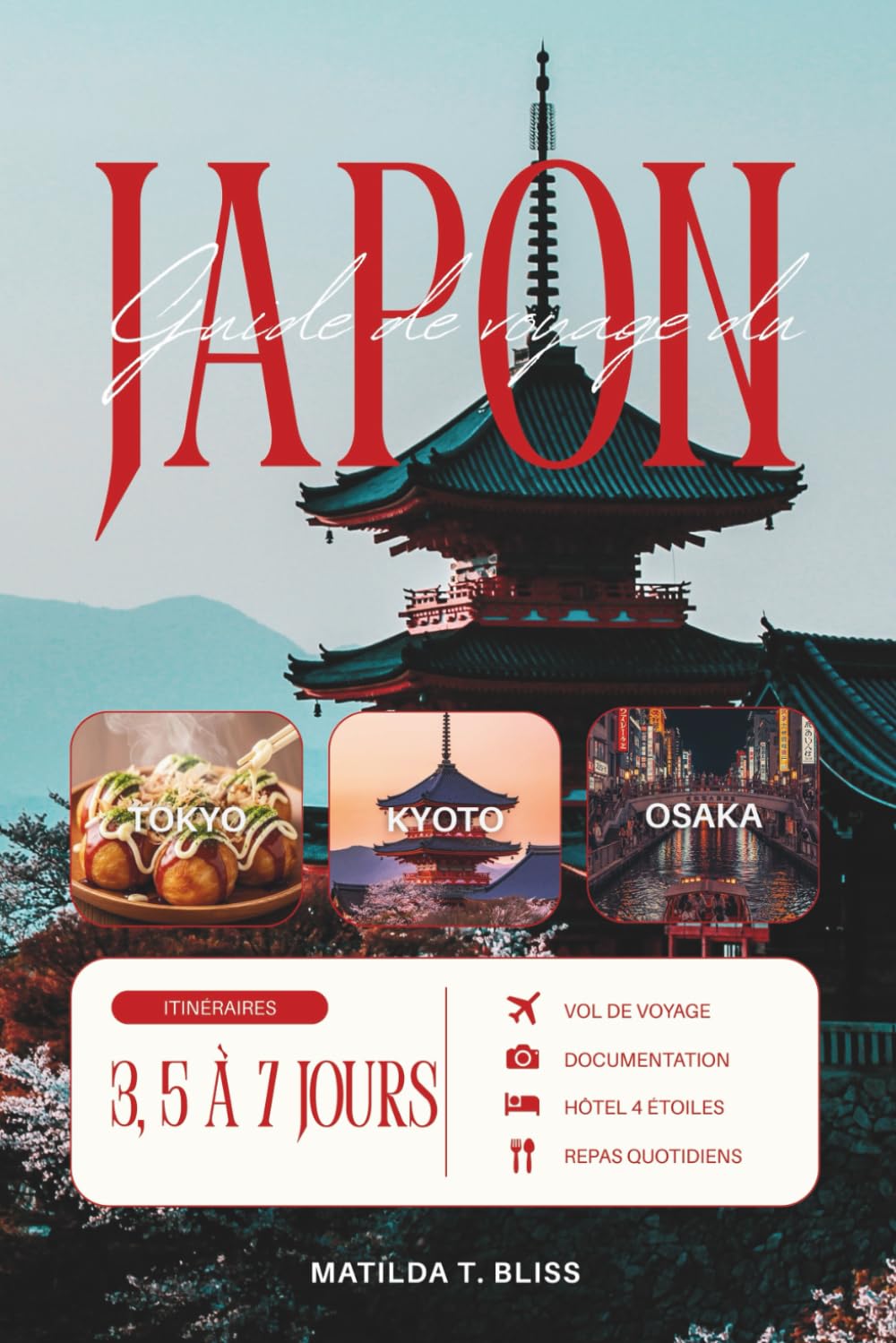 GUIDE DE VOYAGE DU JAPON 2026: Explications de Tokyo, Kyoto et Osaka: itinéraires étape par étape, visite en train simplifiée, où loger, quoi manger, ... et erreurs à éviter (y compris des cartes).