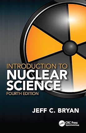 INTRODUCTION TO NUCLEAR SCIENCE 4ED (HB 2023)