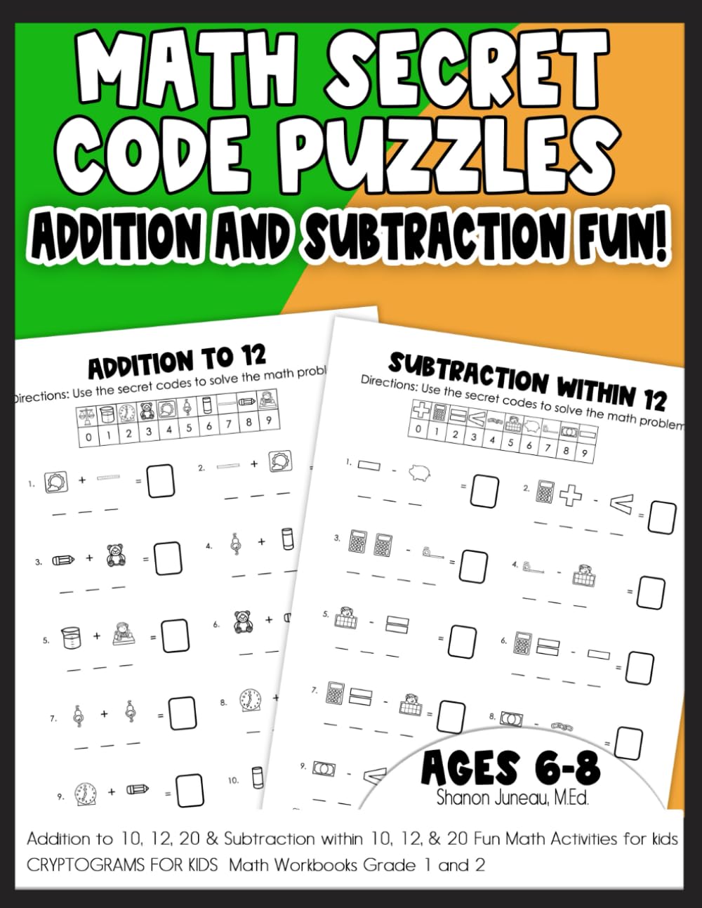 Math Secret Code Puzzles Addition and Subtraction Fun Cryptograms for Kids Math Workbooks Grade 1 and 2: Addition to 10,...
