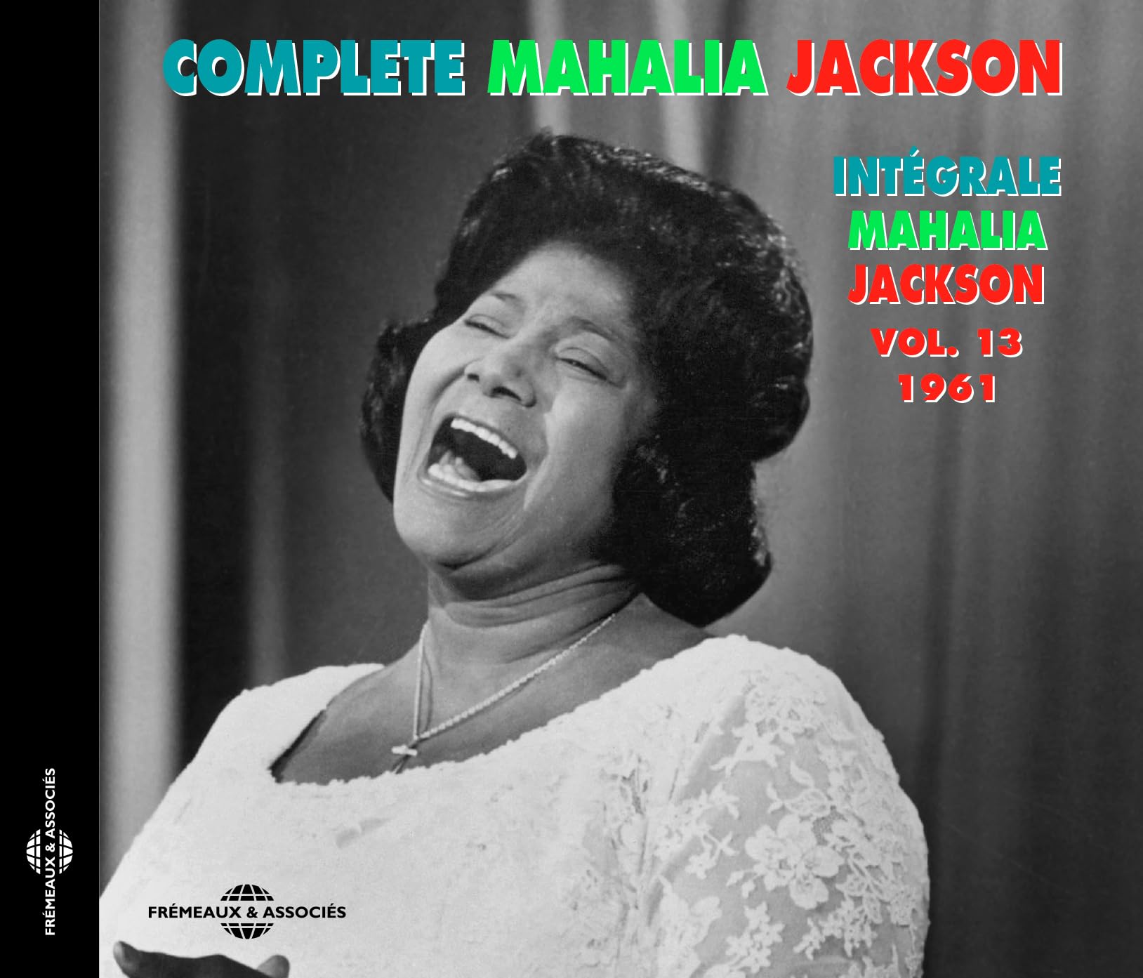 Complete Mahalia Jackson Vol. 13 1961
