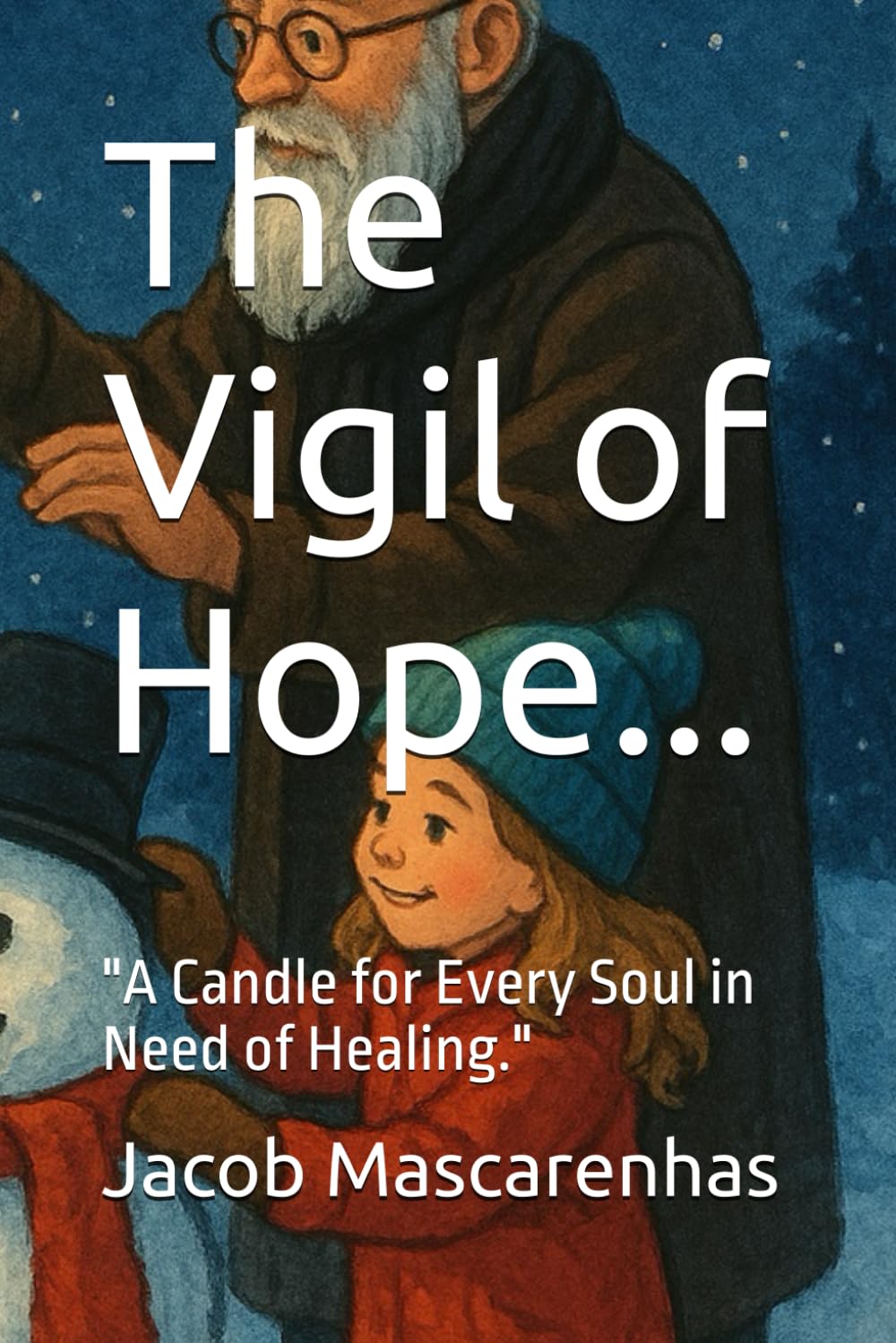 The Vigil of Hope.: "A Candle for Every Soul in Need of Healing."