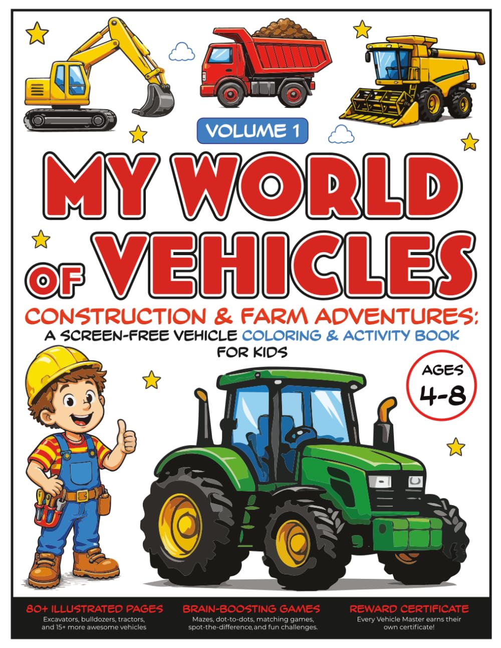 My World of Vehicles - Construction & Farm Adventures: A screen-free vehicle coloring & activity book for kids