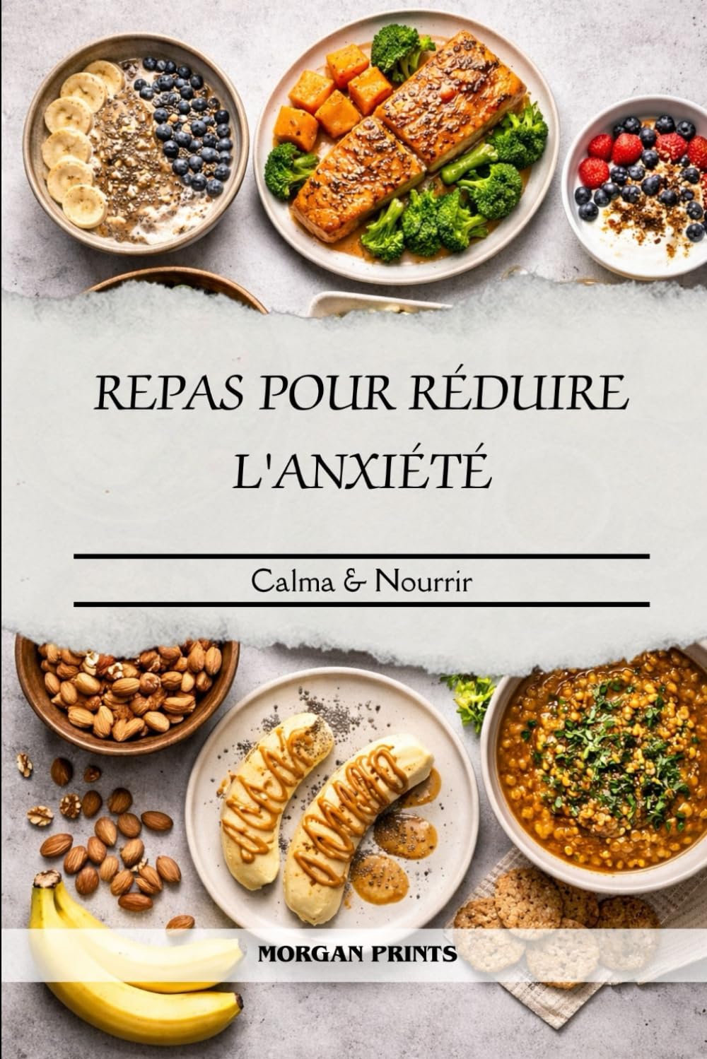 REPAS POUR RÉDUIRE L'ANXIÉTÉ: CALMA NOURRIR