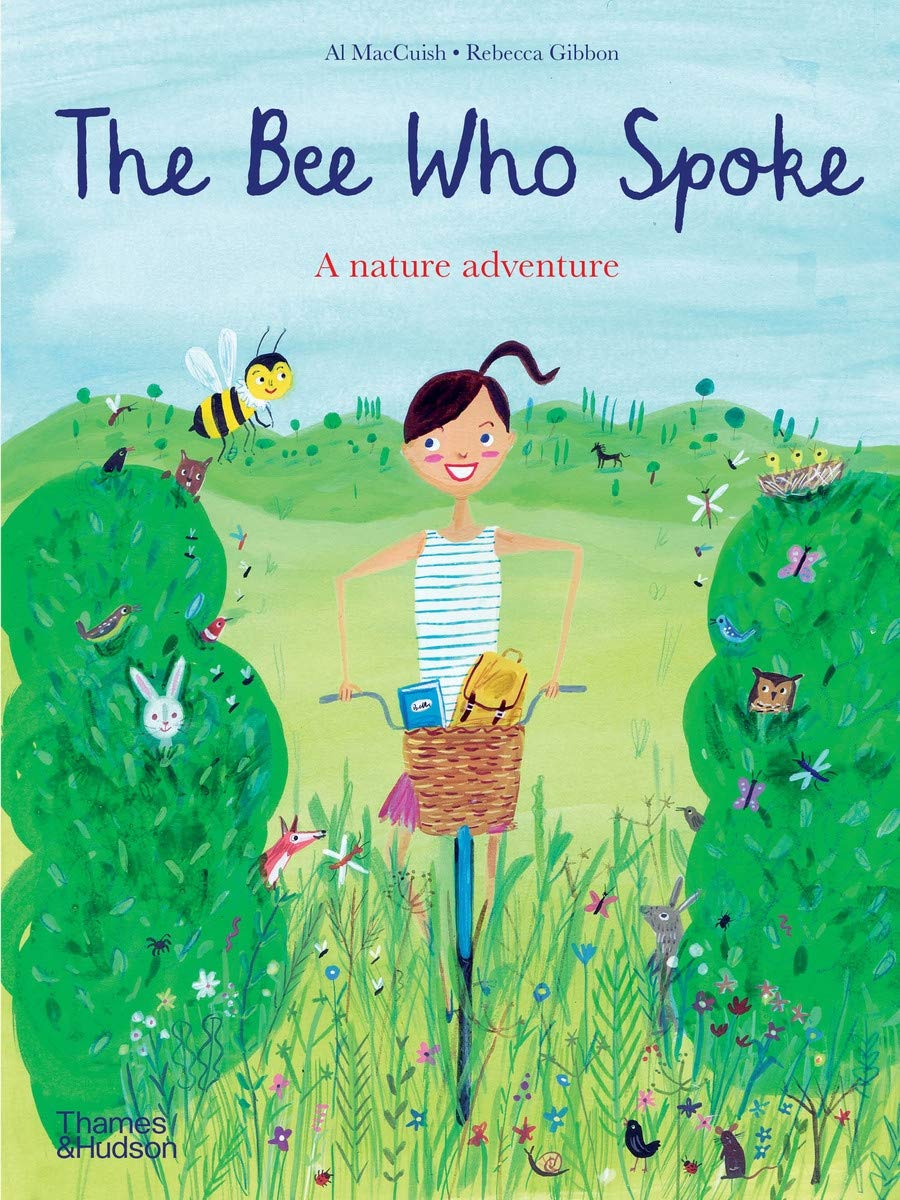 The Bee Who Spoke A nature adventure by Al MacCuish (Paperback Book)
