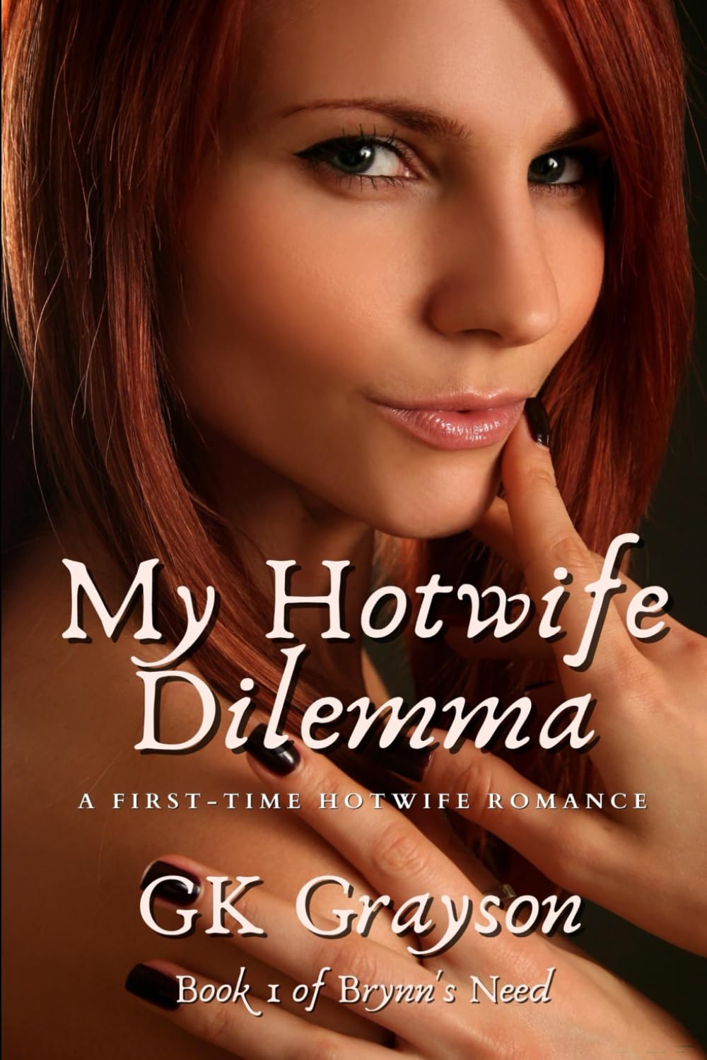 My Hotwife Dilemma: A First-Time Hotwife Romance (Brynn's Need)