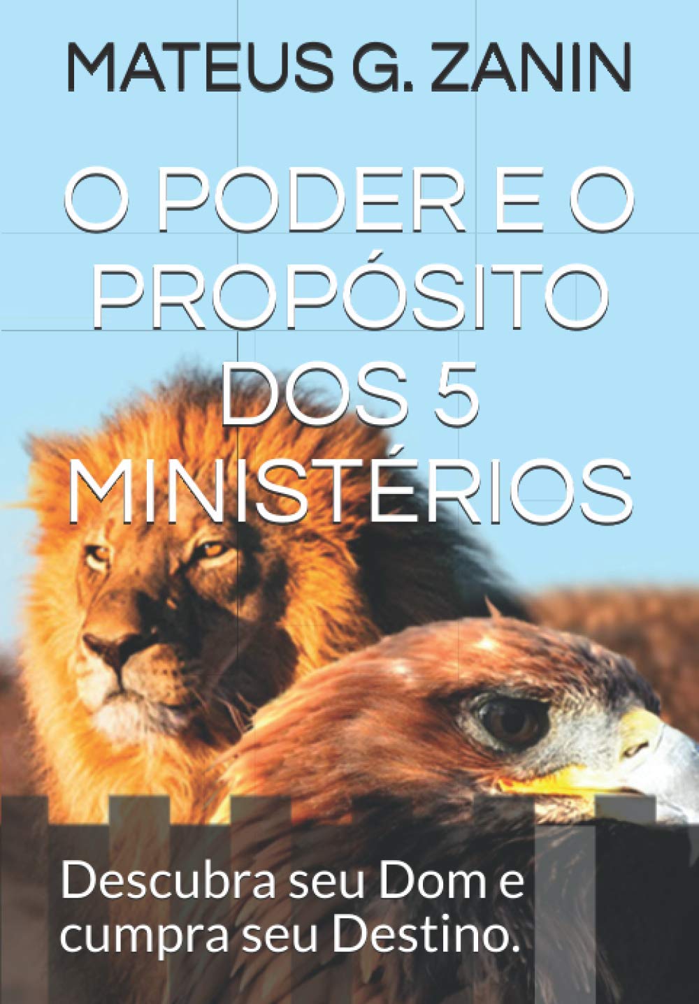 O PODER E O PROPÓSITO DOS 5 MINISTÉRIOS: 5 MINISTÉRIOS