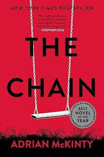 The Chain by Adrian McKinty: Award-Winning Kidnapping Thriller – Propulsive Plot, Moral Nightmares, Stephen King Approved