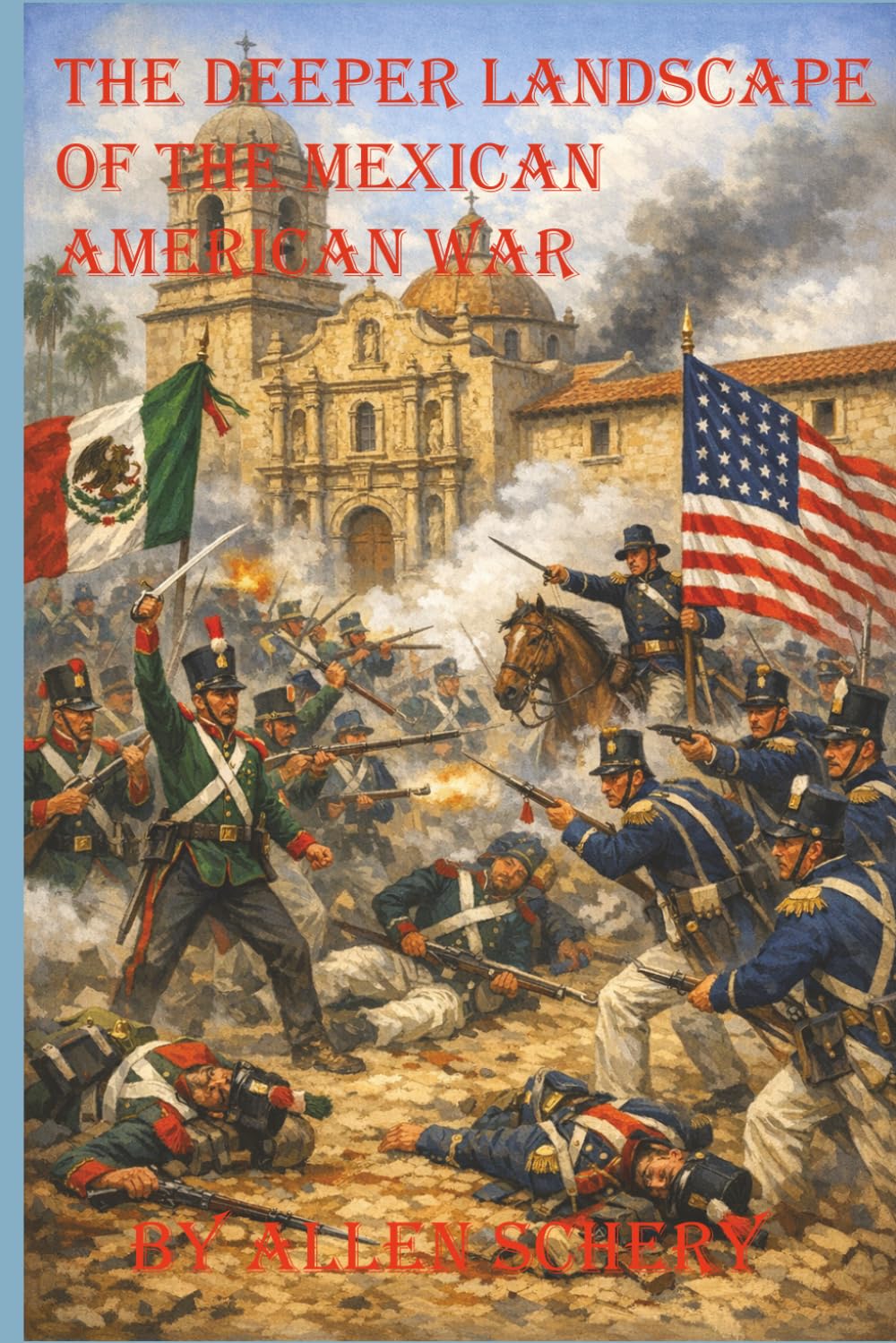 The Deeper Landscape of the Mexican American War
