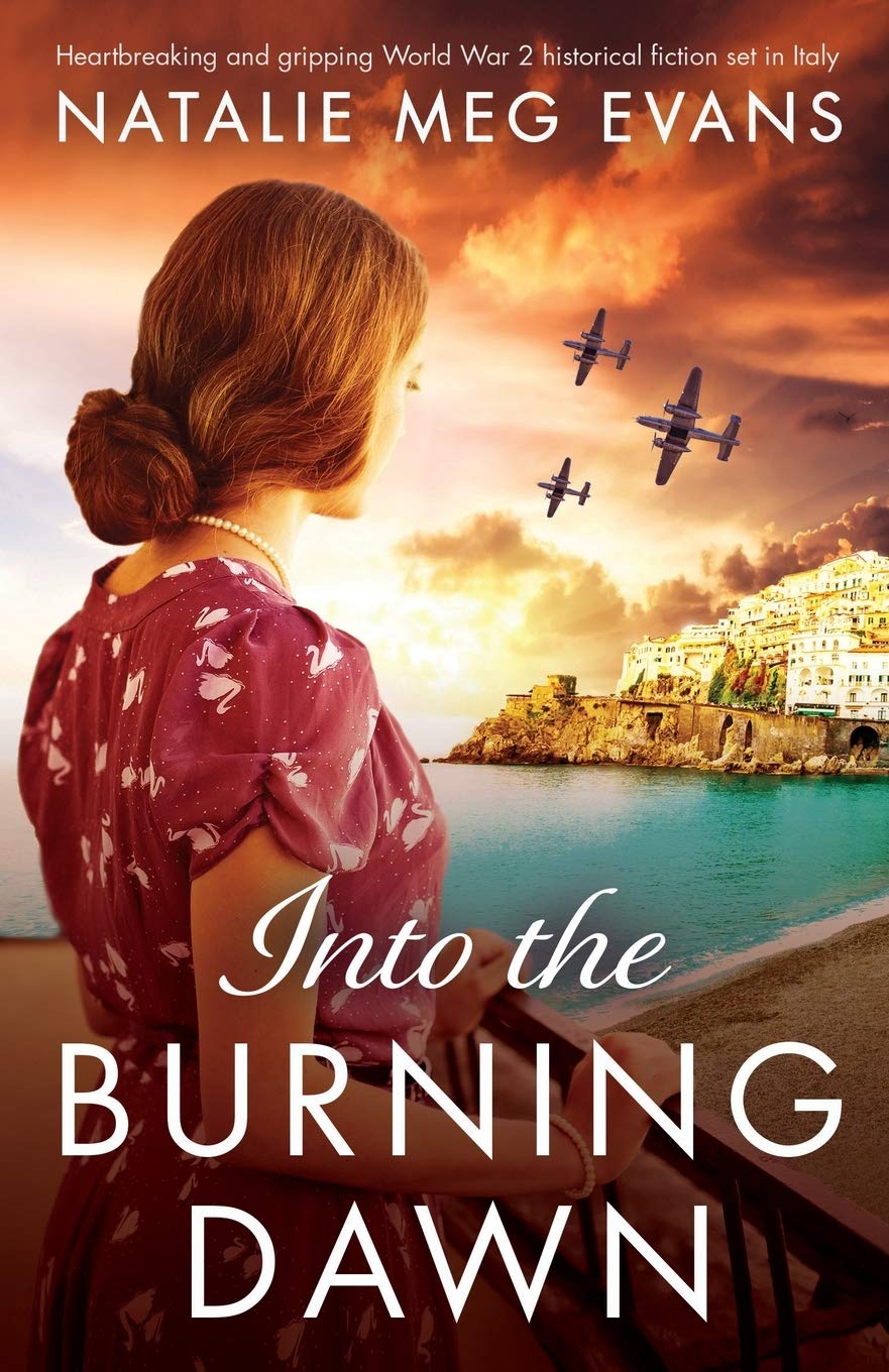Into the Burning Dawn: Heartbreaking and gripping World War 2 hi