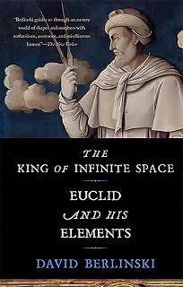 The King of Infinite Space: Euclid and His Elements