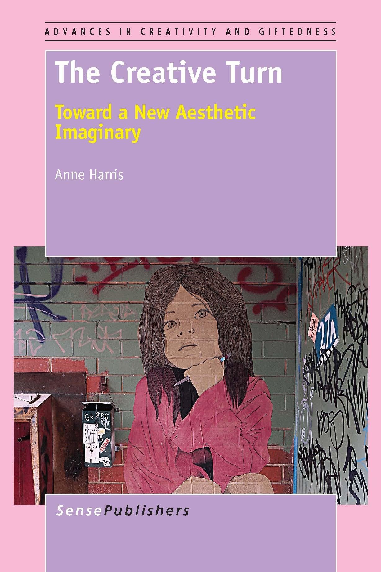 Buy The Creative Turn: Toward a New Aesthetic Imaginary (Advances in Creativity and Giftedness) — BookShops.in