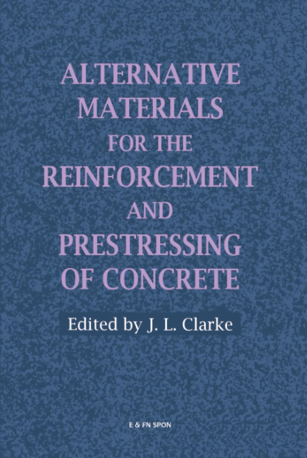 Alternative Materials for the Reinforcement and Prestressing of Concrete