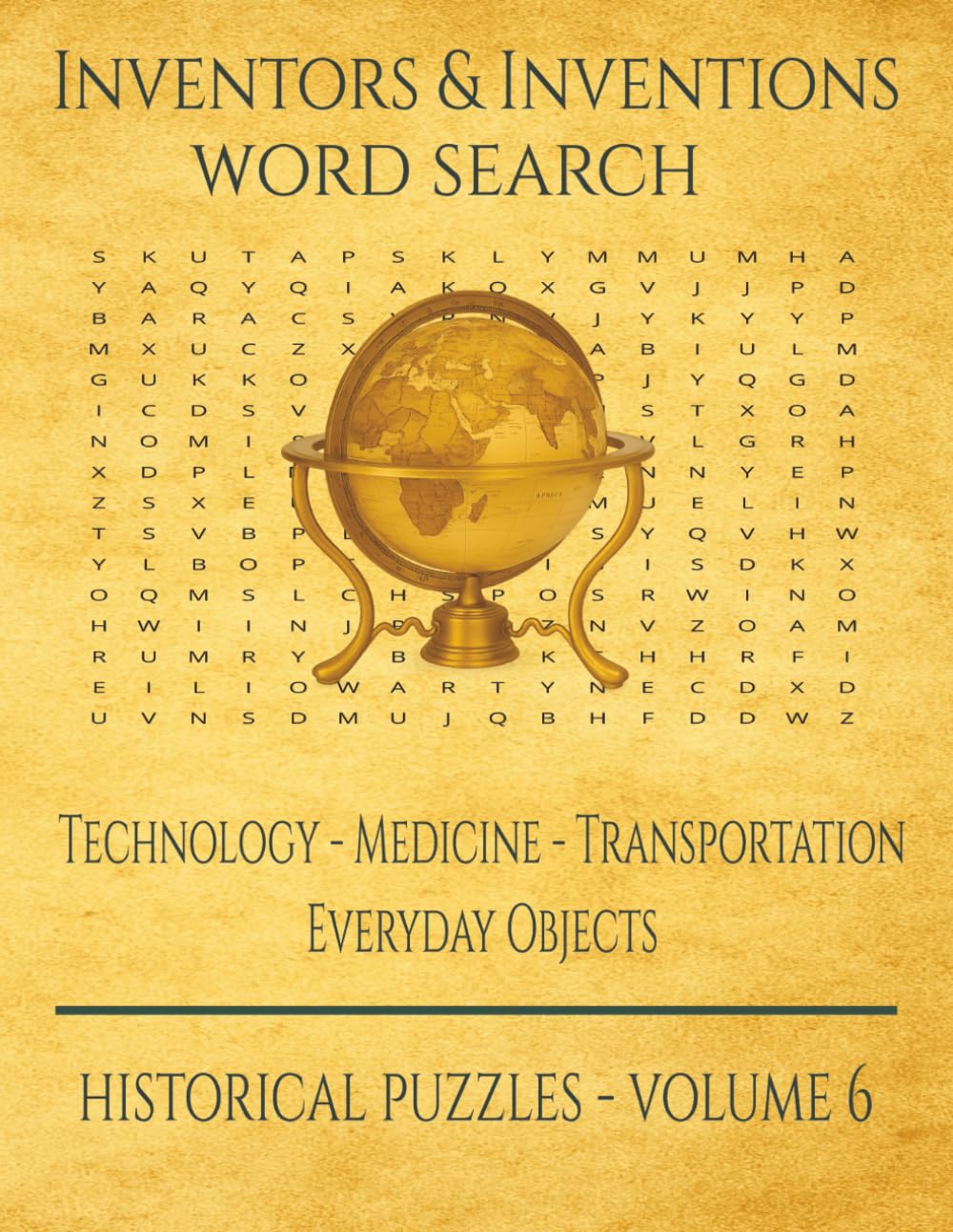 Inventors & Inventions Word Search: Technology - Medicine - Transportation - Everyday Objects (The History Word Search Collection)
